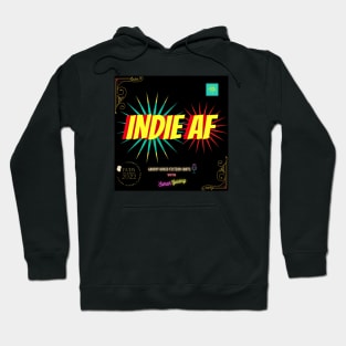 INDIE AF! Hoodie